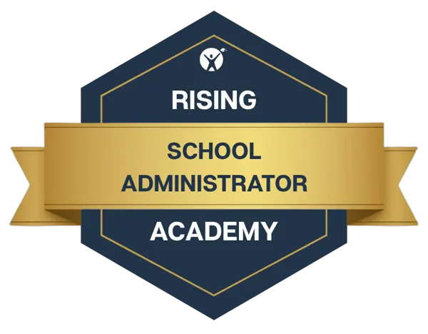A badge displaying 'Rising School Administrator Academy' with a gold ribbon and a dark blue hexagonal background. A badge displaying 'Rising School Administrator Academy' with a gold ribbon and a dark blue hexagonal background.