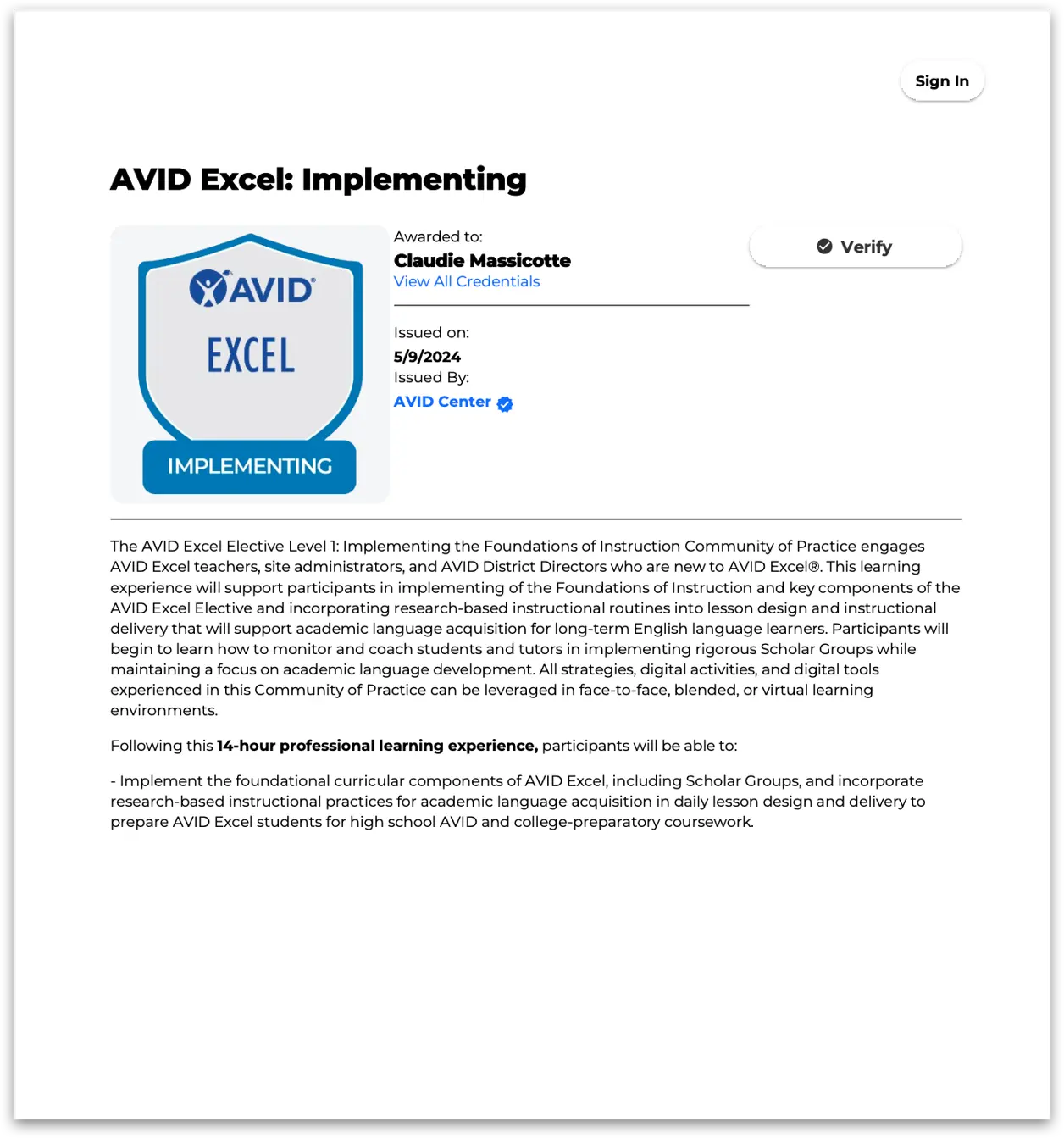 Certificate awarded for implementing AVID Excel program. Issued on 5/9/2024 by AVID Center to Claude Massicotte. Contains details about the AVID Excel Elective Level 1. Certificate awarded for implementing AVID Excel program. Issued on 5/9/2024 by AVID Center to Claude Massicotte. Contains details about the AVID Excel Elective Level 1.