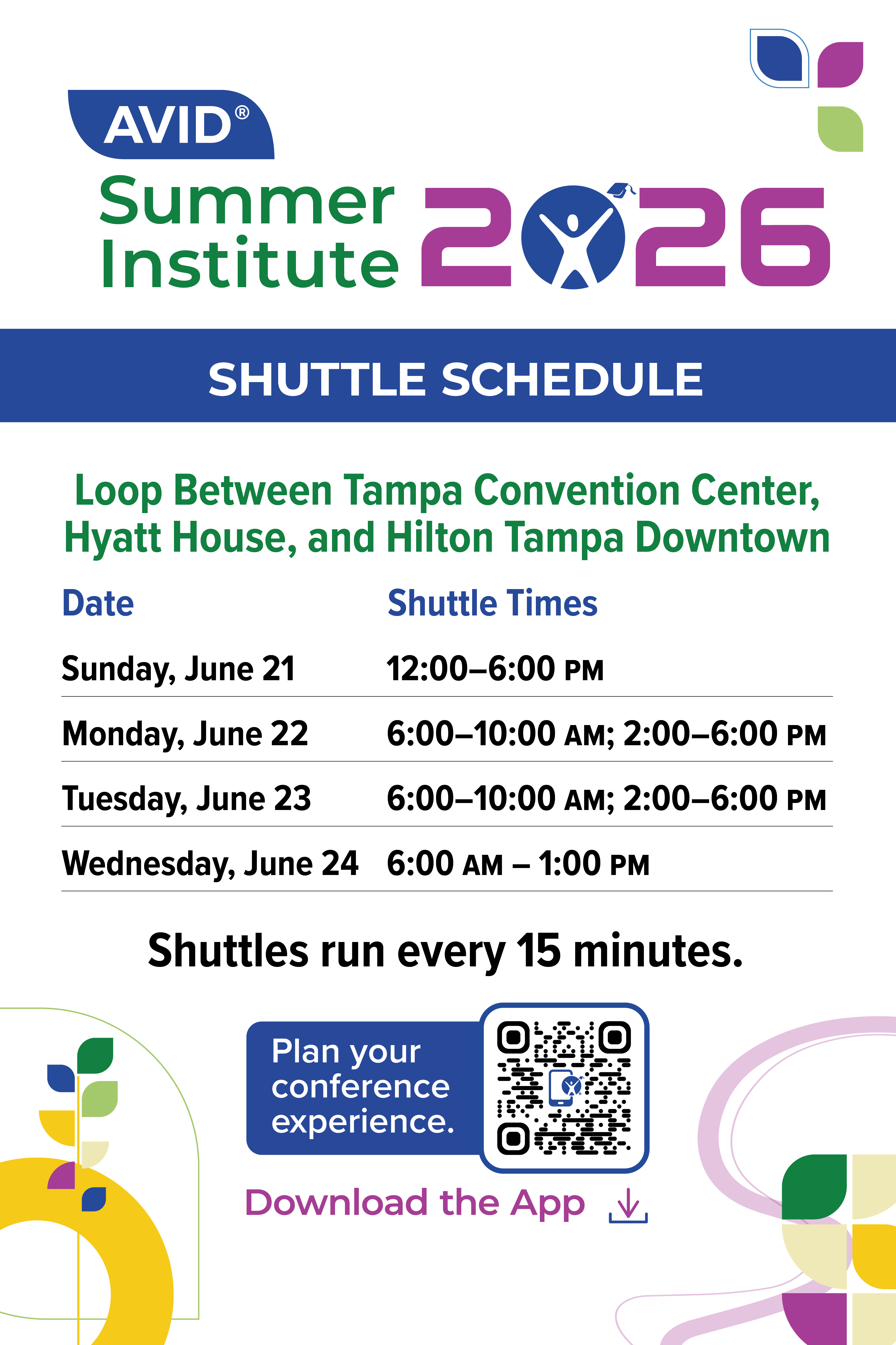 Image showing the shuttle schedule for AVID Summer Institute 2026. Shuttles operate between the Tampa Convention Center, Hyatt House, and Hilton Tampa Downtown with specific times listed from June 21 to June 24. Includes a QR code for more information.