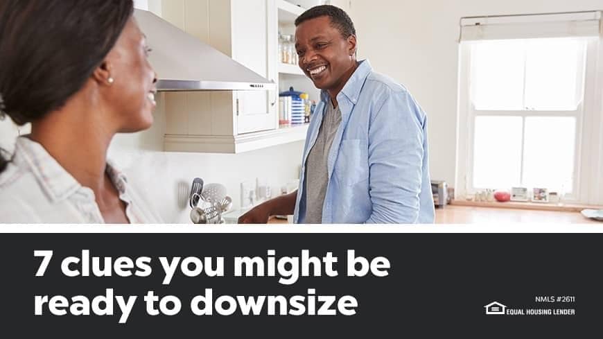 7 clues you might be ready to downsize