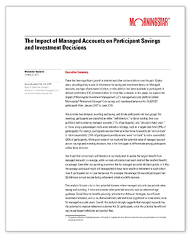 The Impact of Managed Accounts on Participant Savings and Investment Decisions