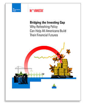 Bridging the Investing Gap: Why Refreshing Policy Can Help All Americans Build Their Financial Futures