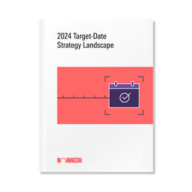 2024 Target-Date Strategy Landscape&nbsp;