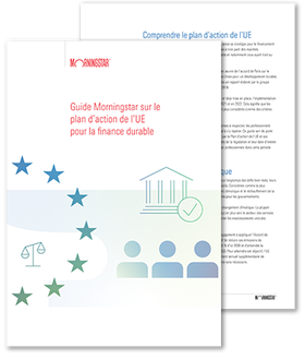 Guide de Morningstar sur le plan d'action de l'UE