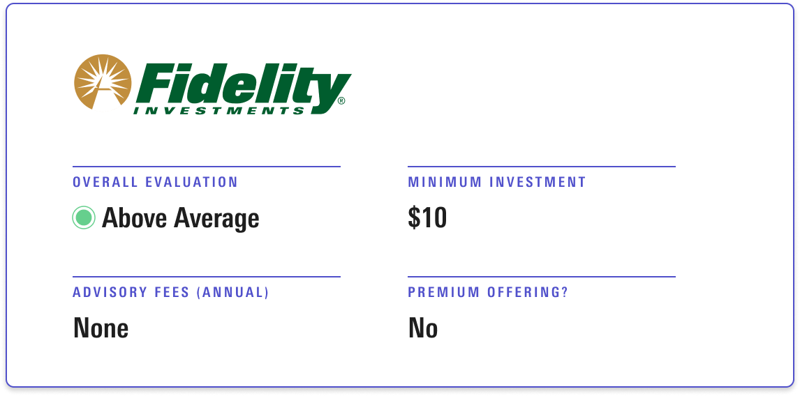 Fidelity Go receives an overall evaluation of Above Average, with a minimum investment of $10 and no annual advisory fee
