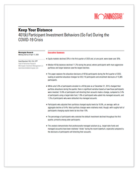 Keep Your Distance: 401(k) Participant Investment Behaviors (So Far) During the COVID-19 Crisis