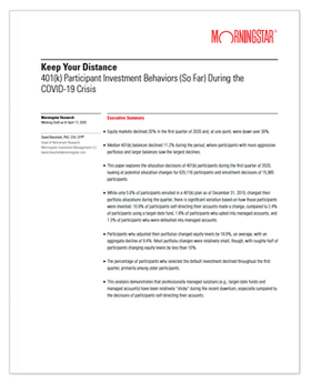 Keep Your Distance: 401(k) Participant Investment Behaviors (So Far) During the COVID-19 Crisis