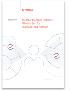Models or Managed Portfolios: Which is Best for Your Client and Practice?
