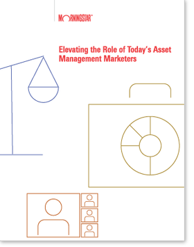 Elevating the Role of Today’s Asset Management Marketers