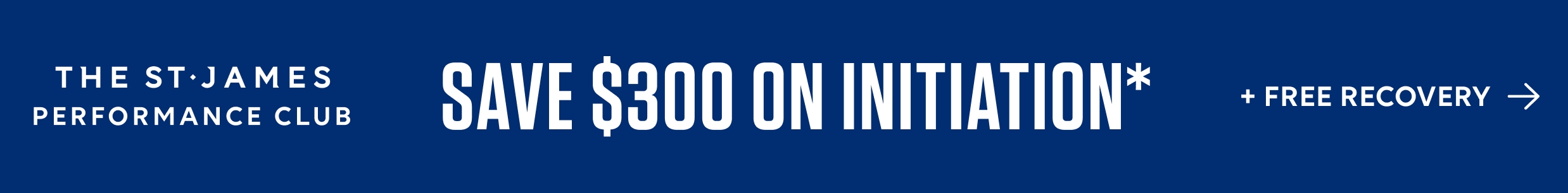 Join The St. James Performance Club and save $300 on Initiation + get free recovery