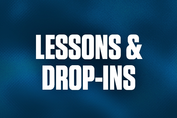 PRIVATE LESSONS & DROP INS