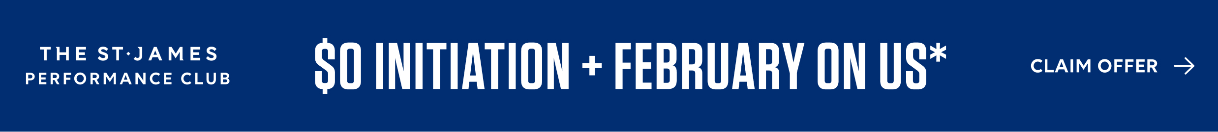 Become a member at The St. James Performance Club. Sign up today to receive $0 Initiation and February on Us.