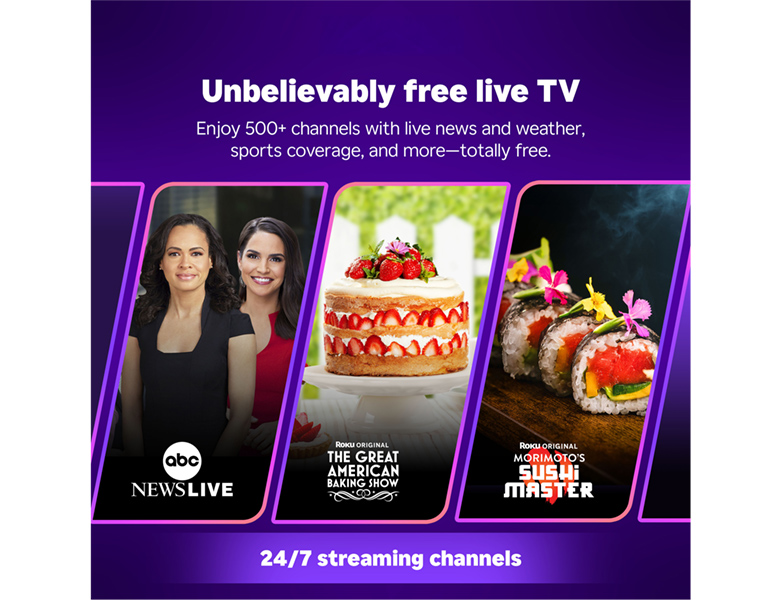 Enjoy 500+ channels, including live news and weather, sports coverage, and more with Roku