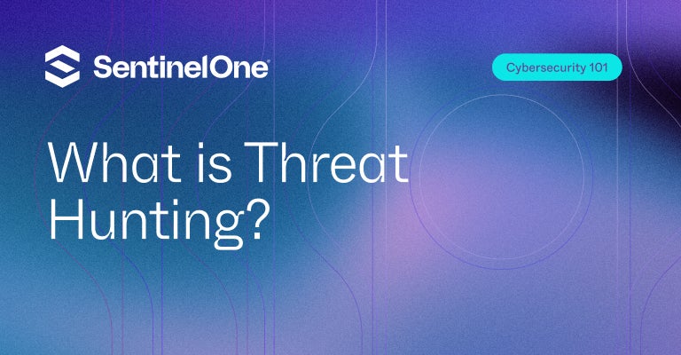 Threat Hunting - Featured Image | SentinelOne
