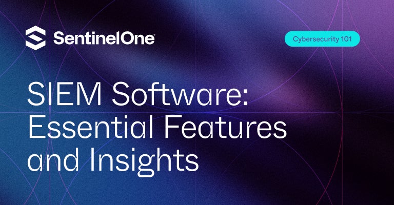 SIEM Software - Featured Image - | SentinelOne