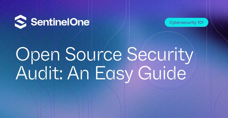 Open Source Security Audit - Featured Image | SentinelOne