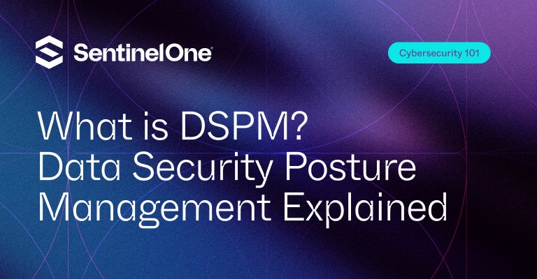 What is DSPM - Uitgelichte afbeelding | SentinelOne