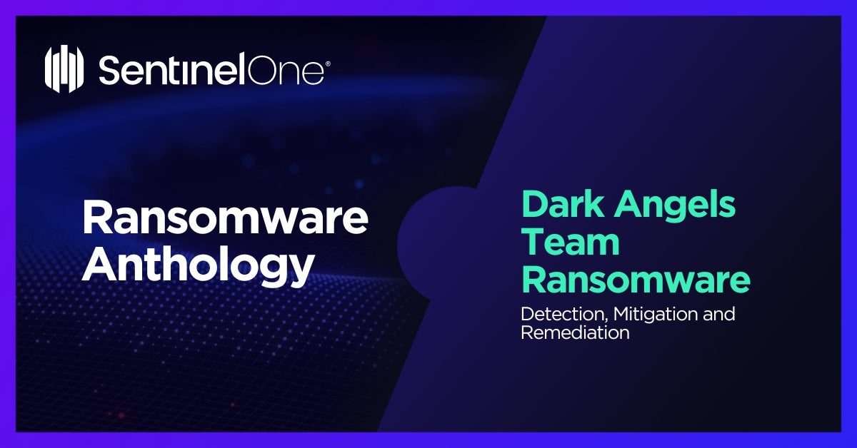 Dark Angels Ransomware - Featured Image | SentinelOne
