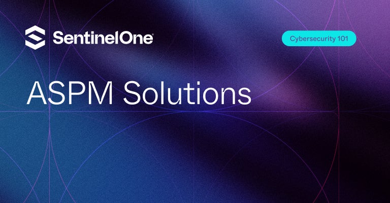 ASPM Solutions - Featured Image - | SentinelOne