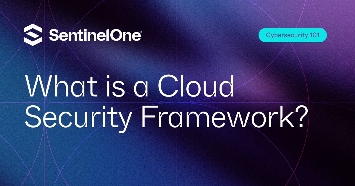 What Is A Cloud Security Framework