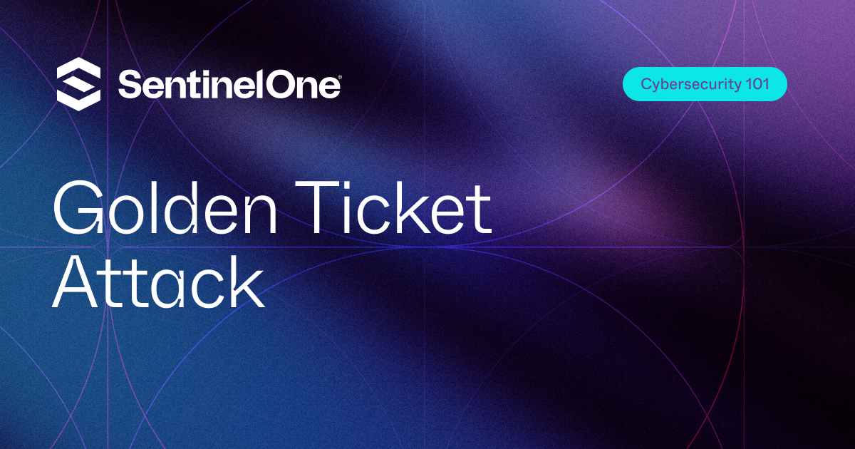 What is a Golden Ticket Attack?