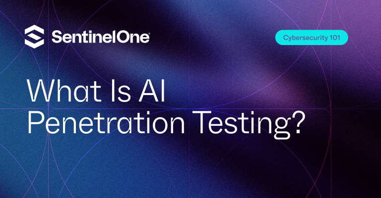 AI Penetration Testing - Featured Image | SentinelOne