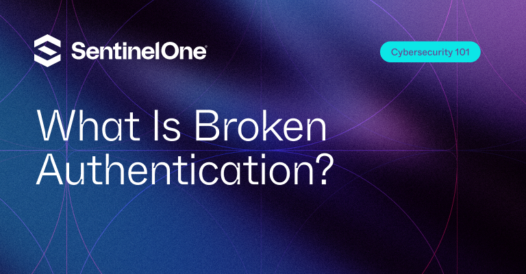 Broken Authentication - Featured Image | SentinelOne