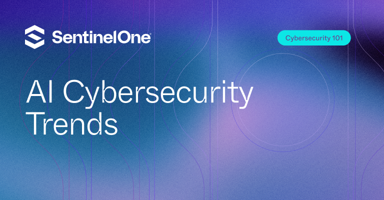 AI Cybersecurity Trends - Featured Image | SentinelOne