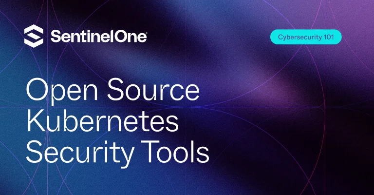 Open source Kubernetes-beveiligingstools - Uitgelichte afbeelding - | SentinelOne