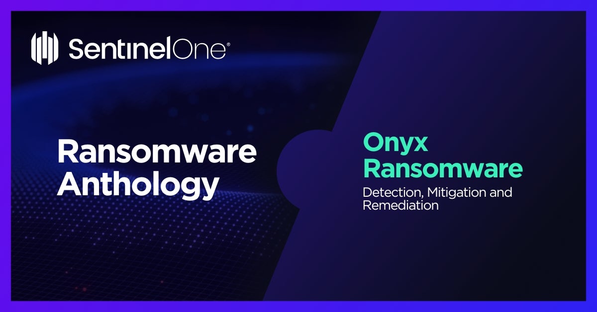 Onyx Ransomware - Featured Image | SentinelOne