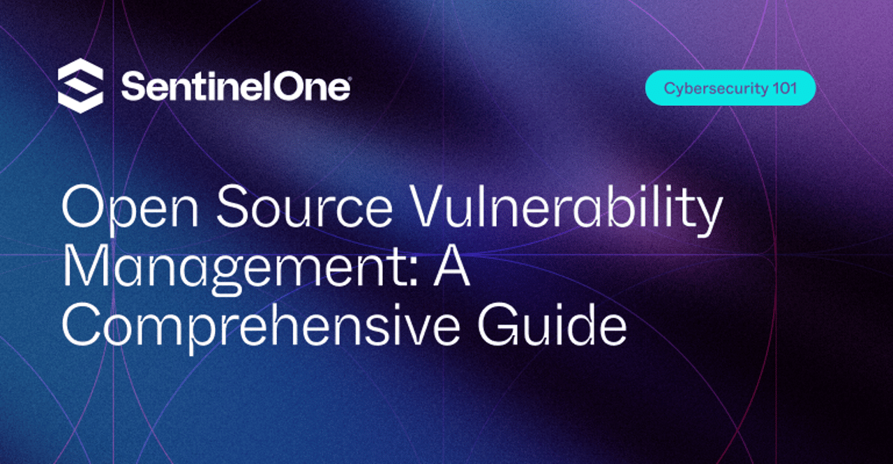 Open Source Vulnerability Management: A Comprehensive Guide