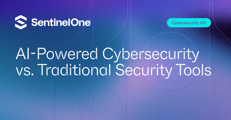 AI-Powered Cybersecurity vs.Traditional Security Tools - Featured Image | SentinelOne