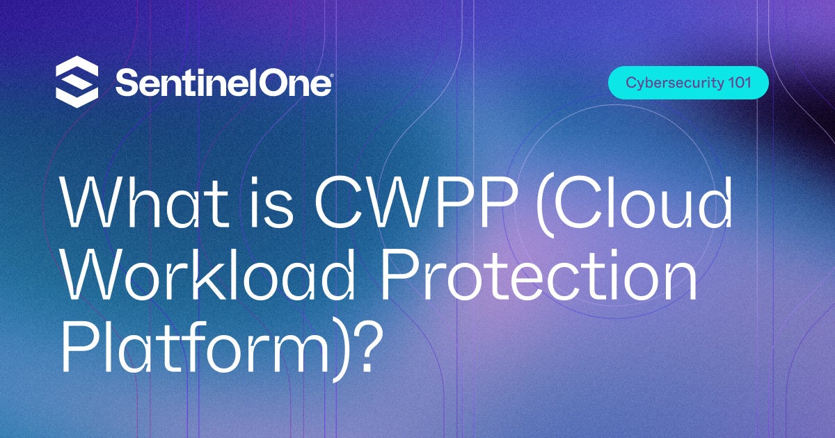 What is CWPP - Featured Image | SentinelOne