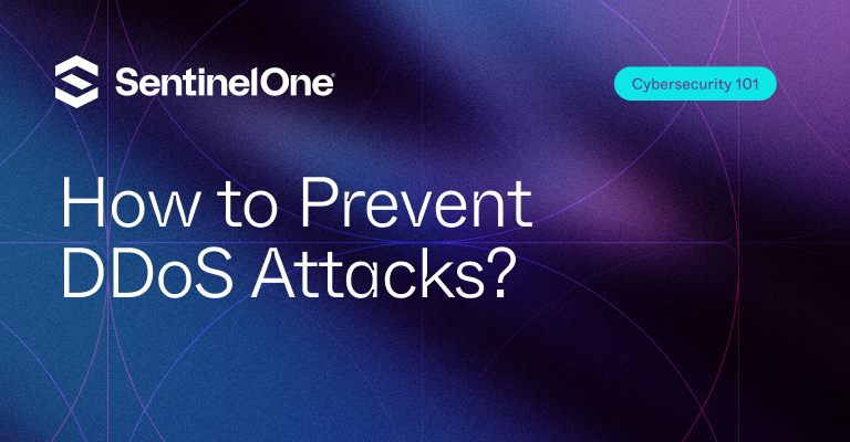 How to Prevent DDoS Attacks - Featured Image | SentinelOne