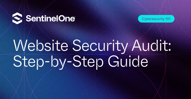 Website Security Audit - Featured Image | SentinelOne