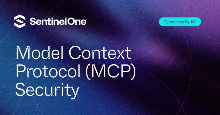 Model Context Protocol (MCP) Security - Featured Image | SentinelOne