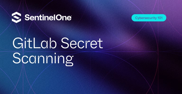 GitLab Secret Scanning - Featured Image - | SentinelOne