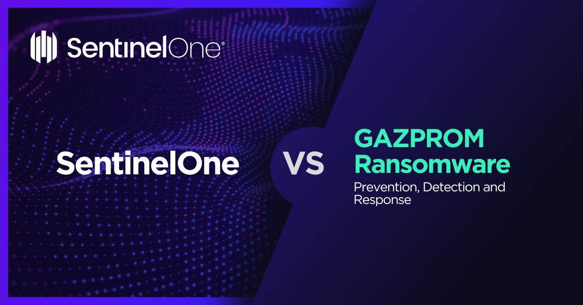 GAZPROM Ransomware - Featured Image | SentinelOne