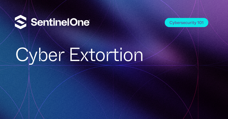 Cyber Extortion - Featured Image | SentinelOne