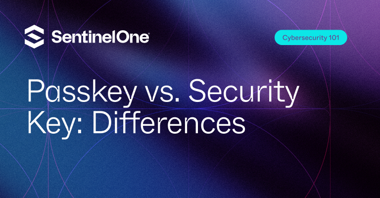 Passkey vs. Security Key - Featured Image | SentinelOne