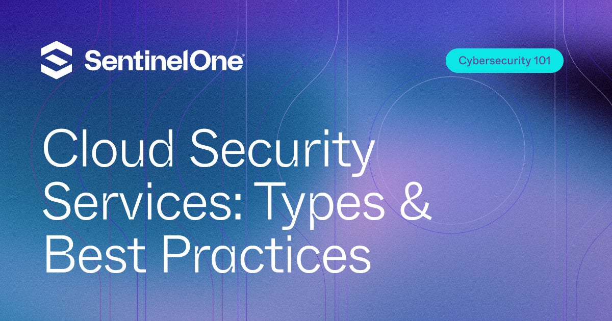 Cloud Security Services - Featured Image | SentinelOne