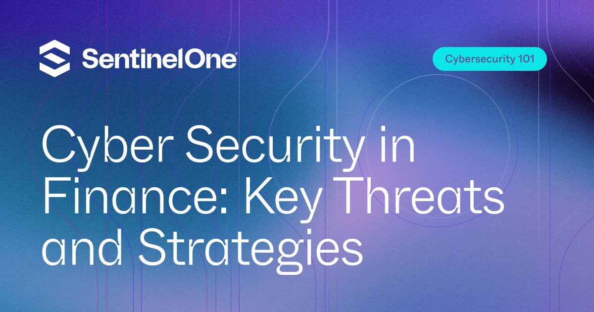 Cyber Security in Finance: Key Threats and Strategies