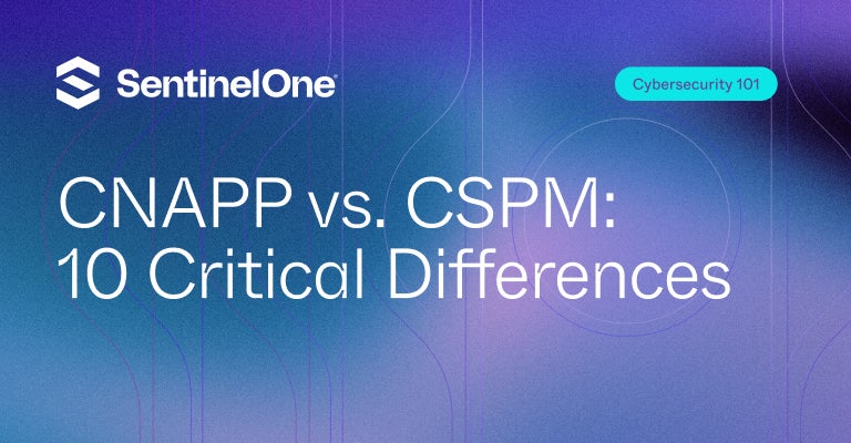 CNAPP vs CSPM - Featured Image | SentinelOne