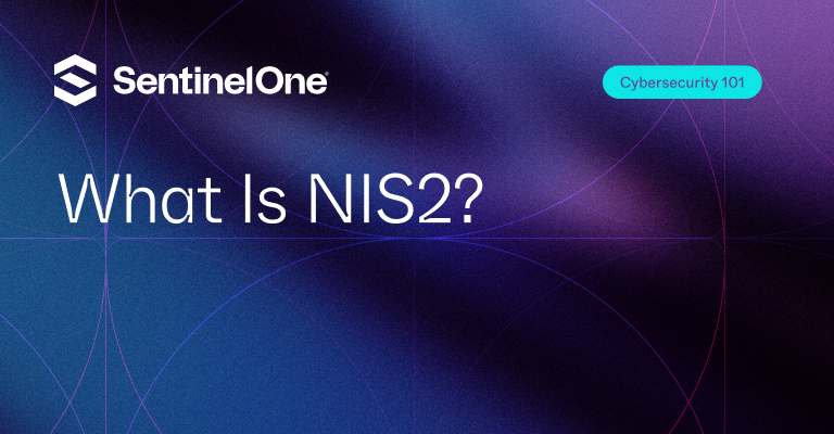 What Is NIS2 - Featured Image | SentinelOne