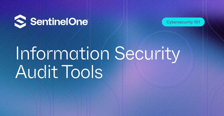 Informatiebeveiligingsaudittools - Uitgelichte afbeelding | SentinelOne