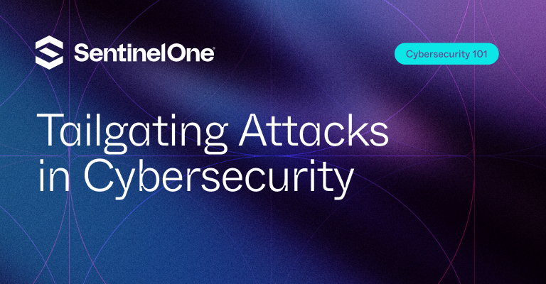 Tailgating Attacks - Featured Image | SentinelOne