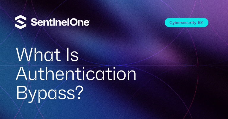 Authentication Bypass - Featured Image | SentinelOne