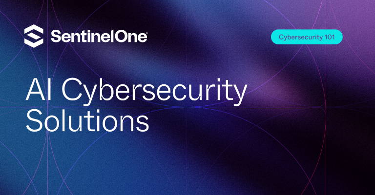 AI Cybersecurity Solutions - Featured Image | SentinelOne