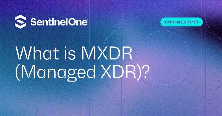 MXDR (Managed XDR) - Featured Image | SentinelOne