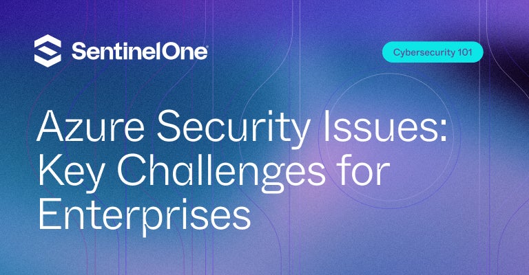 Azure-beveiligingsproblemen - Uitgelichte afbeelding | SentinelOne